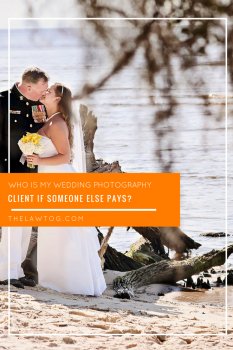 Who is my wedding ceremony photography customer if another person pays?